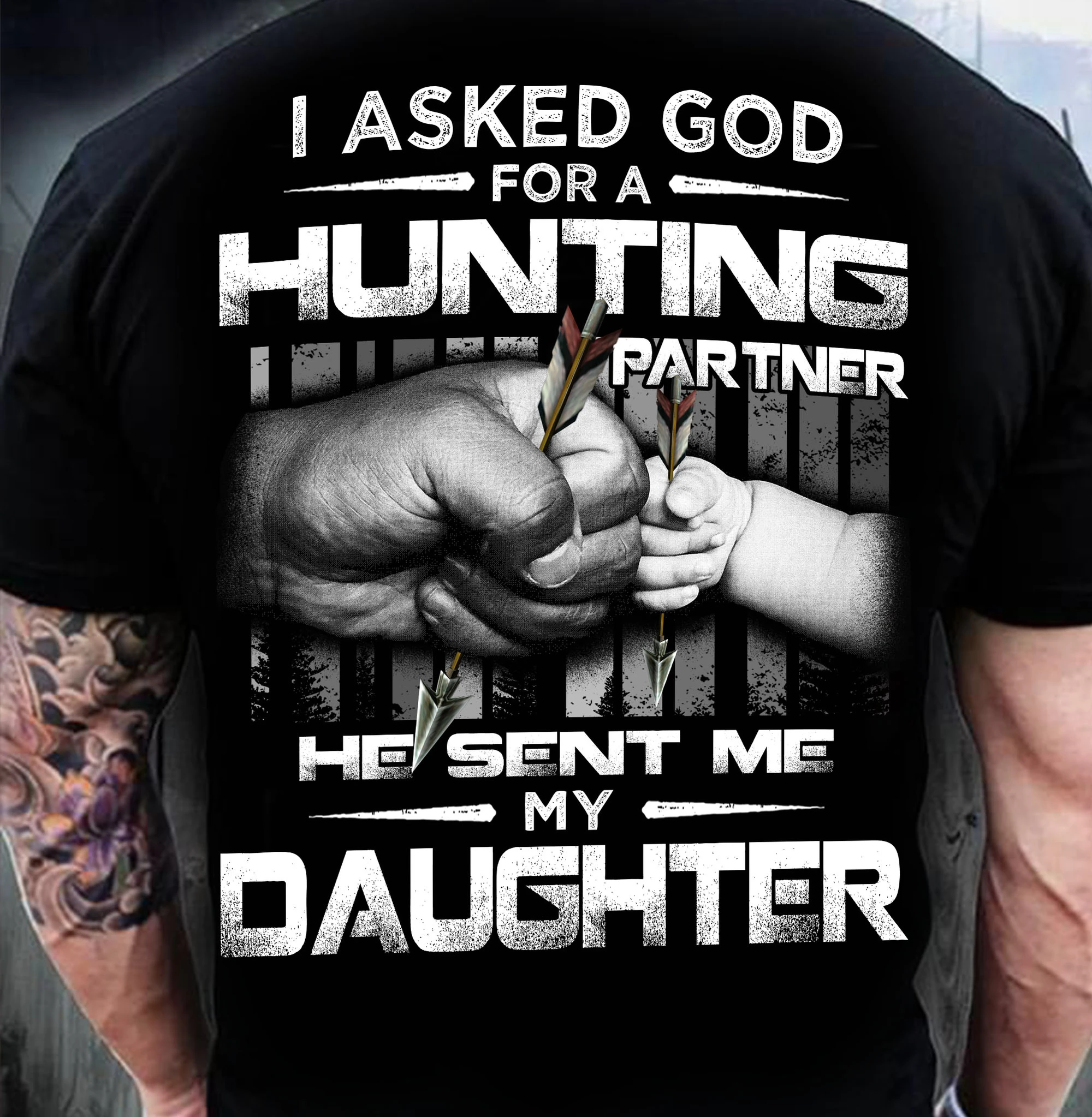 I Asked God For A Hunting Partner Unisex T Shirt | Full Size | Adult | Black | H2192