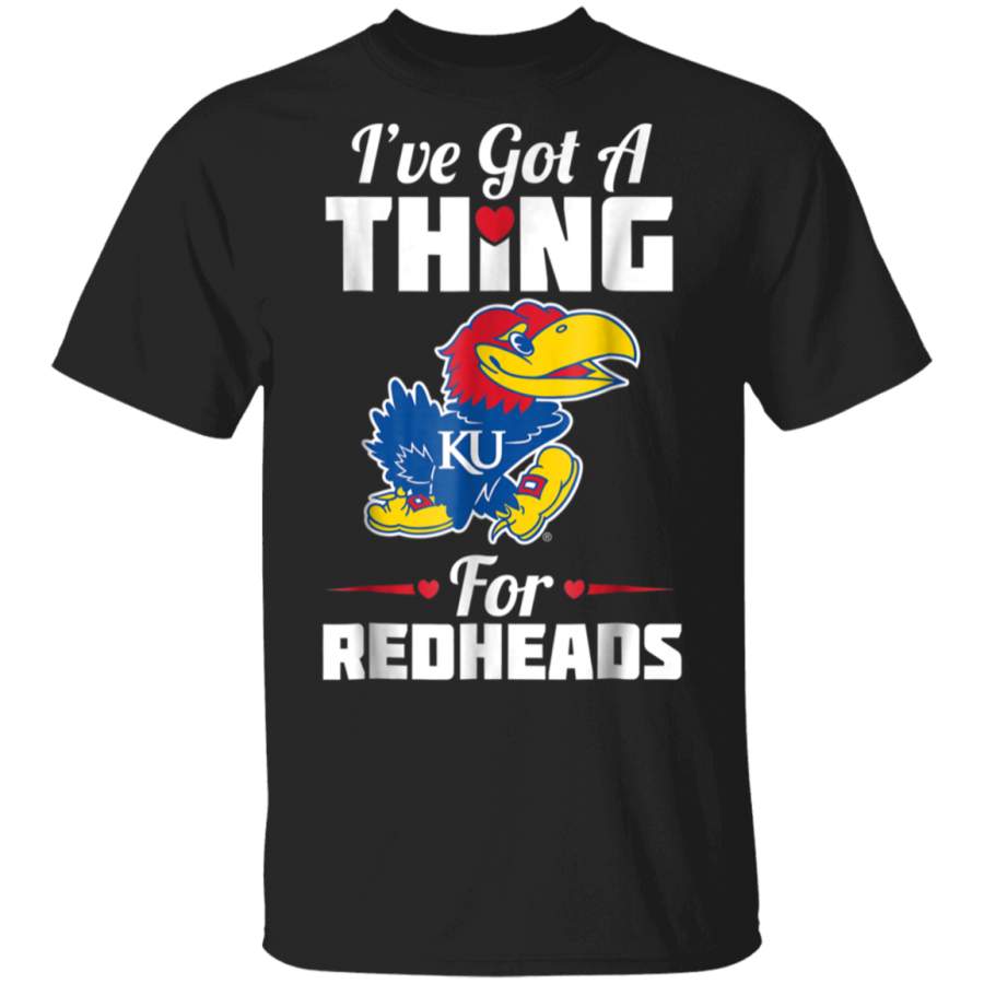 Kansas Jayhawks IVe Got A Thing For Redheads TShirt