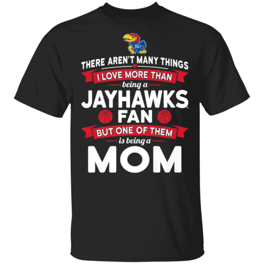 Kansas Jayhawks I Love More Being A Mom TShirt Apparel