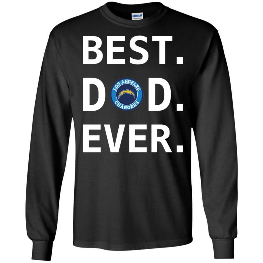 Best Los Angeles Chargers Dad Ever Fathers Day Shirt