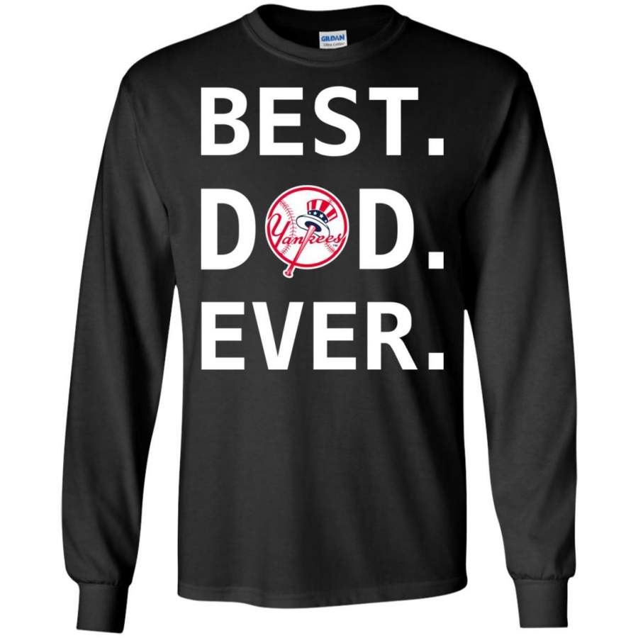 Best New York Yankees Dad Ever Baseball Fathers Day Shirt