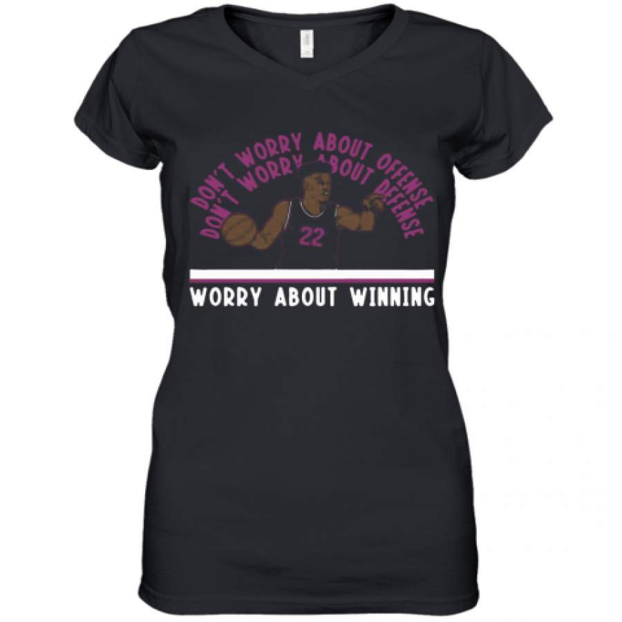 Jimmy Butler Worry About Winning Miami Women's V-Neck T-Shirt