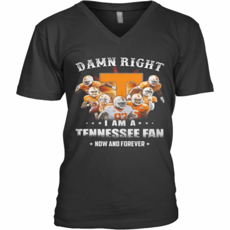 Damn Right I Am A Tennessee Fan Now And Forever Stars V-Neck T-Shirt