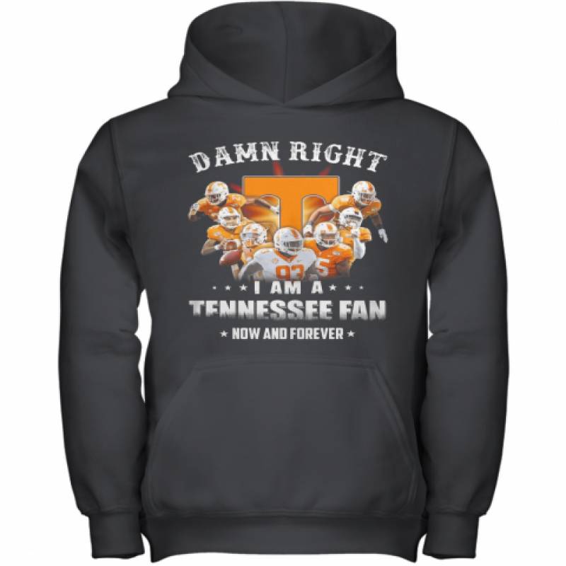 Damn Right I Am A Tennessee Fan Now And Forever Stars Youth Hoodie