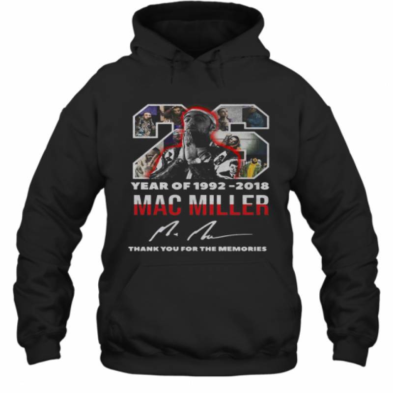 26 Year Of 1992 2018 Mac Miller Thank You For The Memories Signature Hoodie