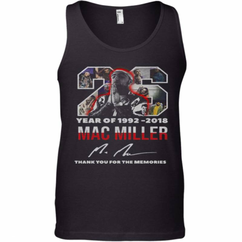 26 Year Of 1992 2018 Mac Miller Thank You For The Memories Signature Tank Top