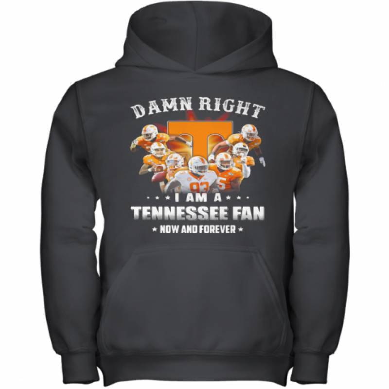 Damn Right I Am A Tennessee Volunteers Fan Now And Forever Stars Youth Hoodie