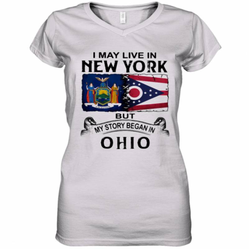 I May Live In New York But My Story Began In Ohio Women's V-Neck T-Shirt