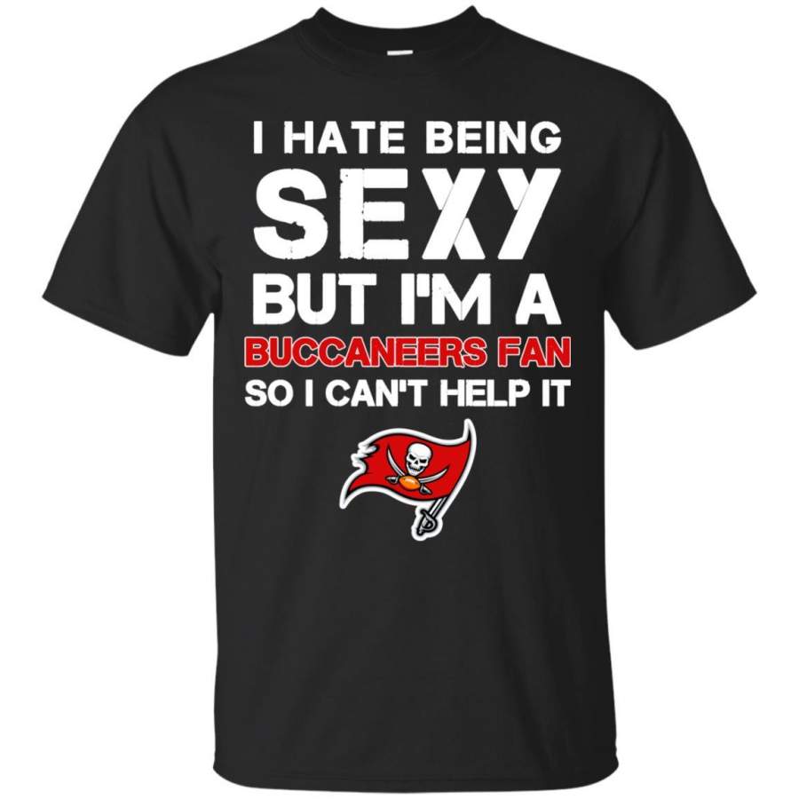 I Hate Being Sexy But I’m Fan So I Can’t Help It Tampa Bay Buccaneers Red T Shirts