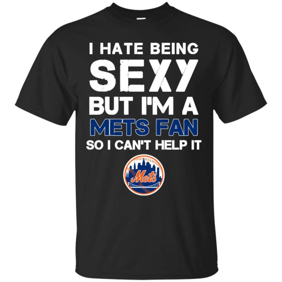 I Hate Being Sexy But I’m Fan So I Can’t Help It New York Mets Royal T Shirts