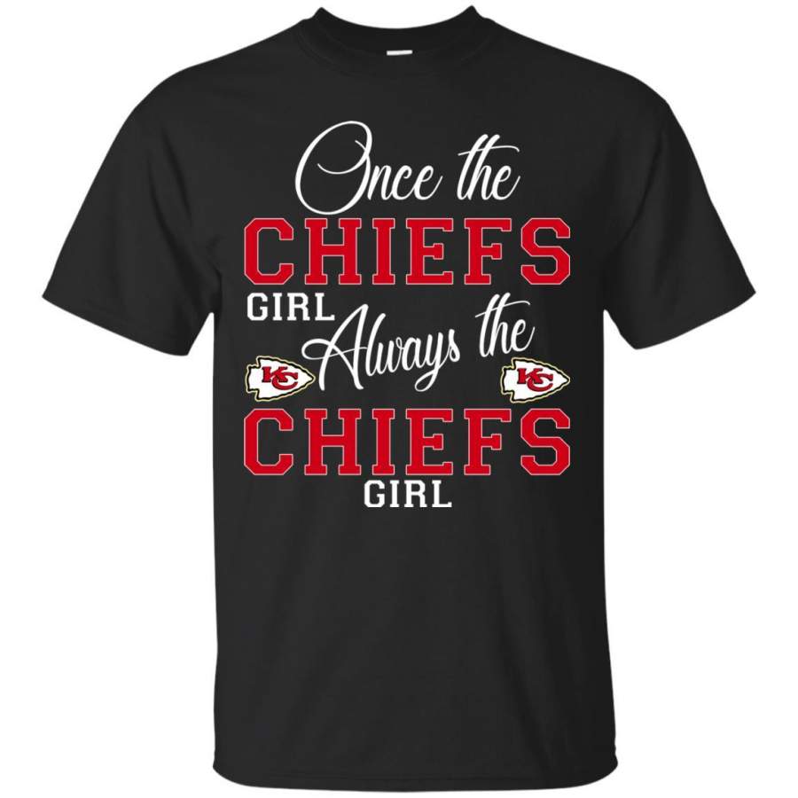 Always The Kansas City Chiefs Girl T Shirts