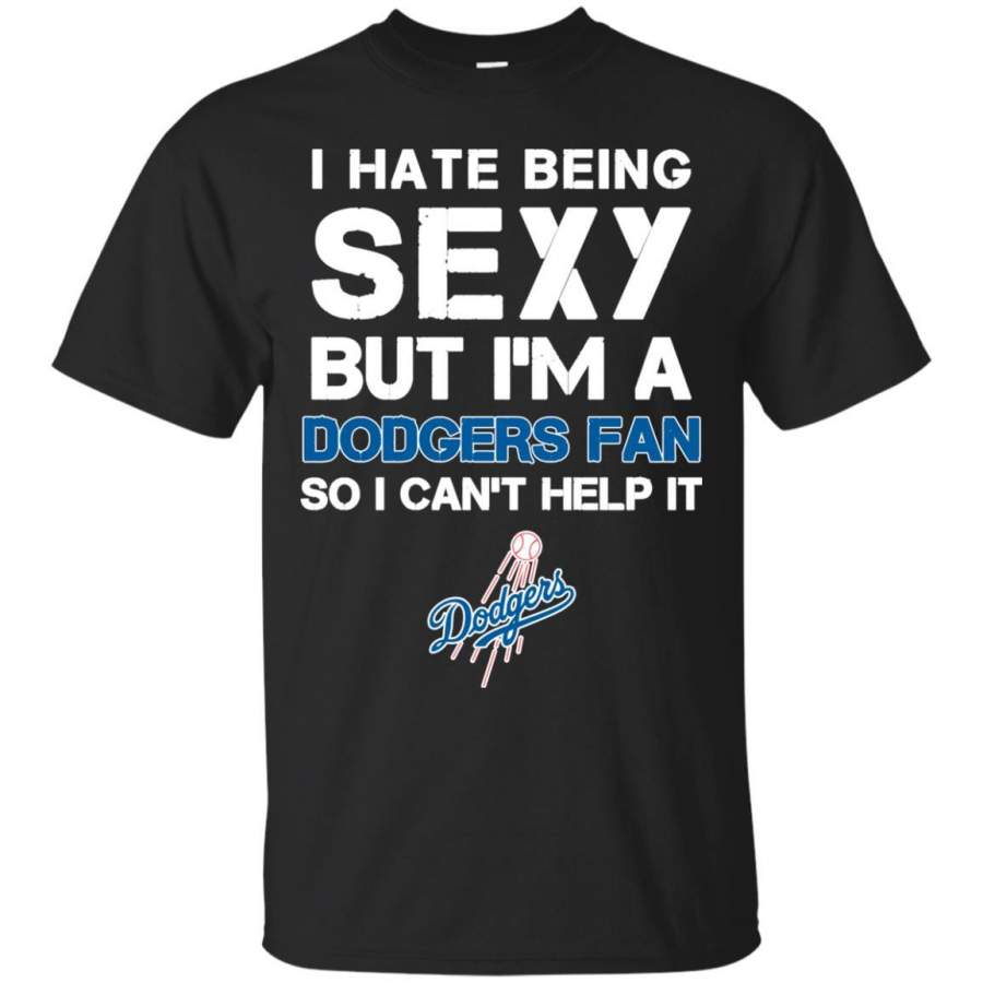 I Hate Being Sexy But I’m Fan So I Can’t Help It Los Angeles Dodgers Royal T Shirts