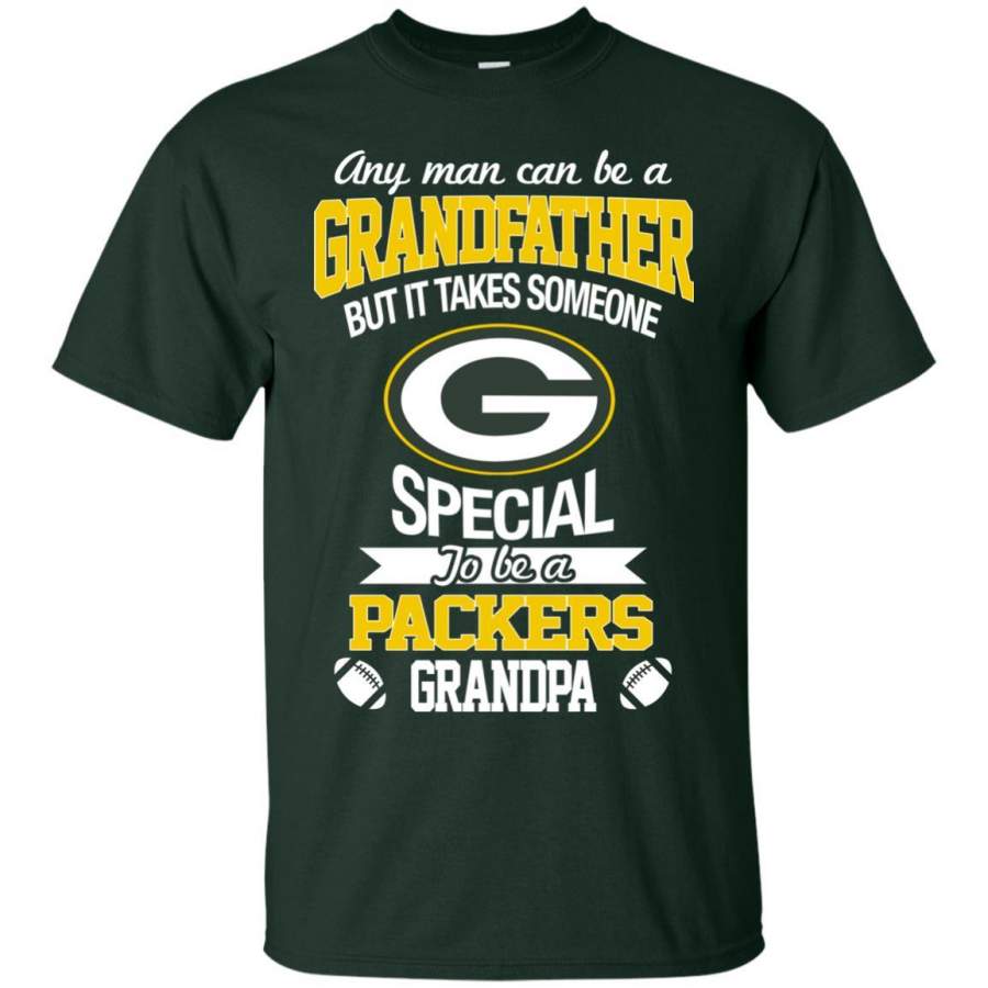 It Takes Someone Special To Be A Green Bay Packers Grandpa T Shirts