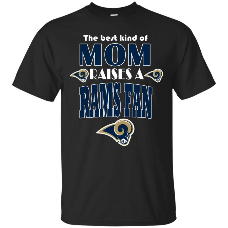 Best Kind Of Mom Raise A Fan Los Angeles Rams T Shirts