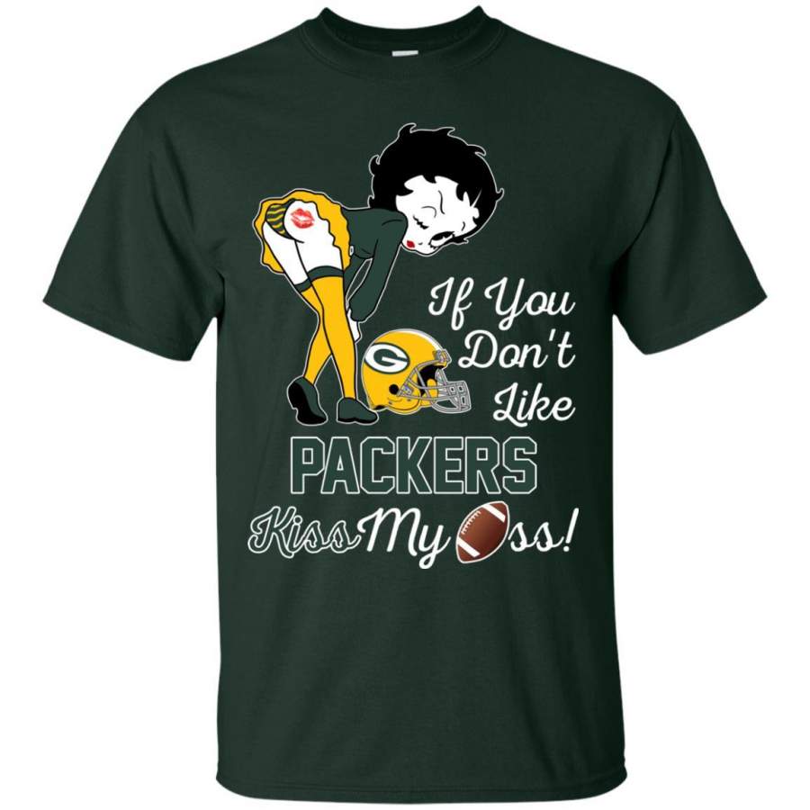 If You Don’t Like Green Bay Packers Kiss My Ass BB T Shirts