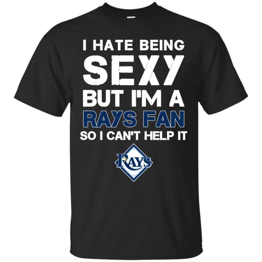 I Hate Being Sexy But I’m Fan So I Can’t Help It Tampa Bay Rays Royal T Shirts