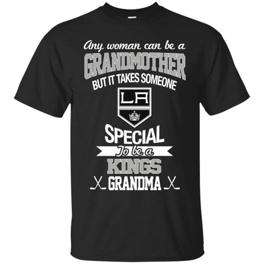 It Takes Someone Special To Be A Los Angeles Kings Grandma T Shirts