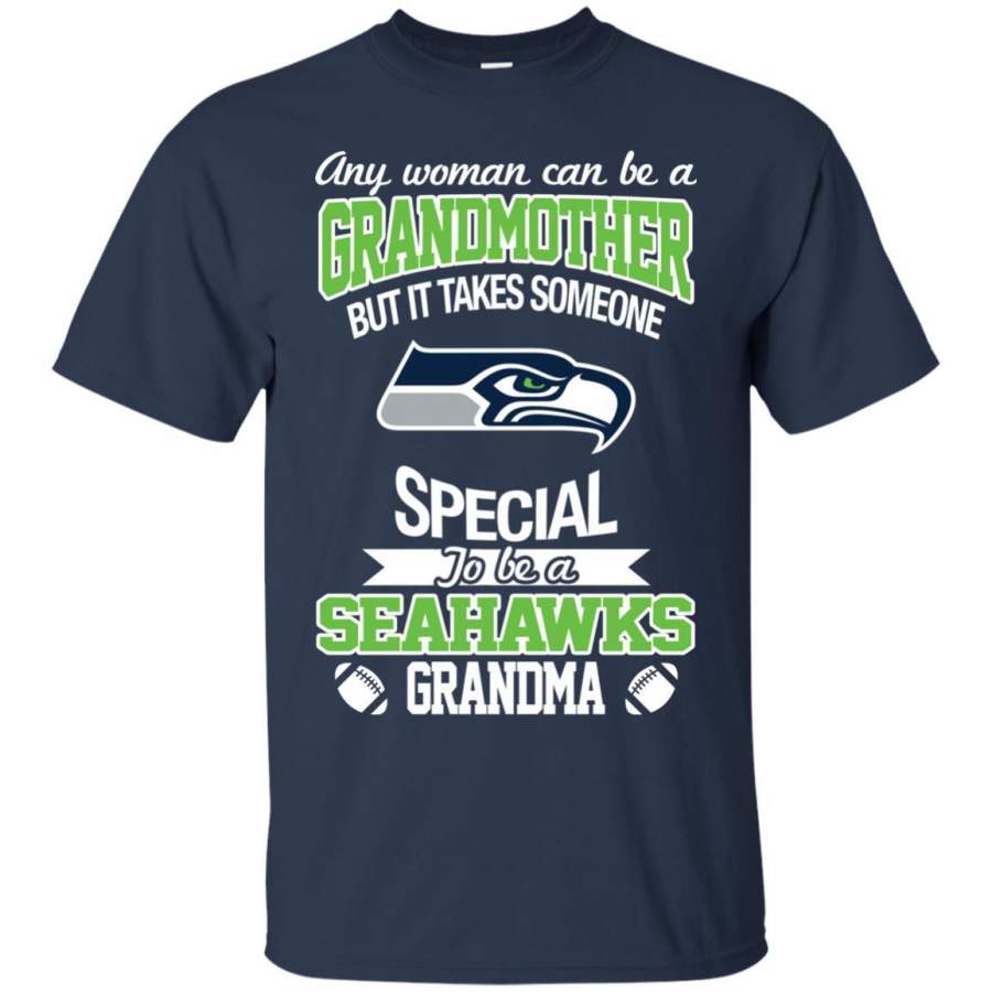 It Takes Someone Special To Be A Seattle Seahawks Grandma T Shirts