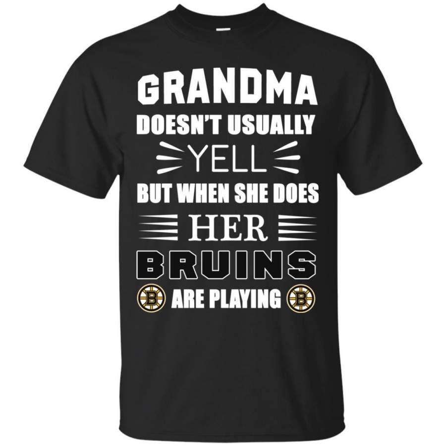 Grandma Doesn’t Usually Yell Boston Bruins T Shirts