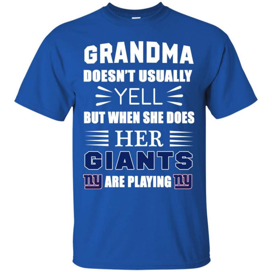 Grandma Doesn’t Usually Yell New York Giants T Shirts