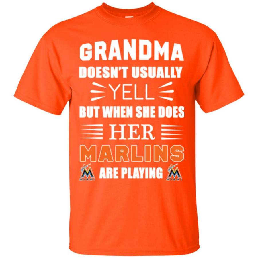 Grandma Doesn’t Usually Yell Miami Marlins T Shirts