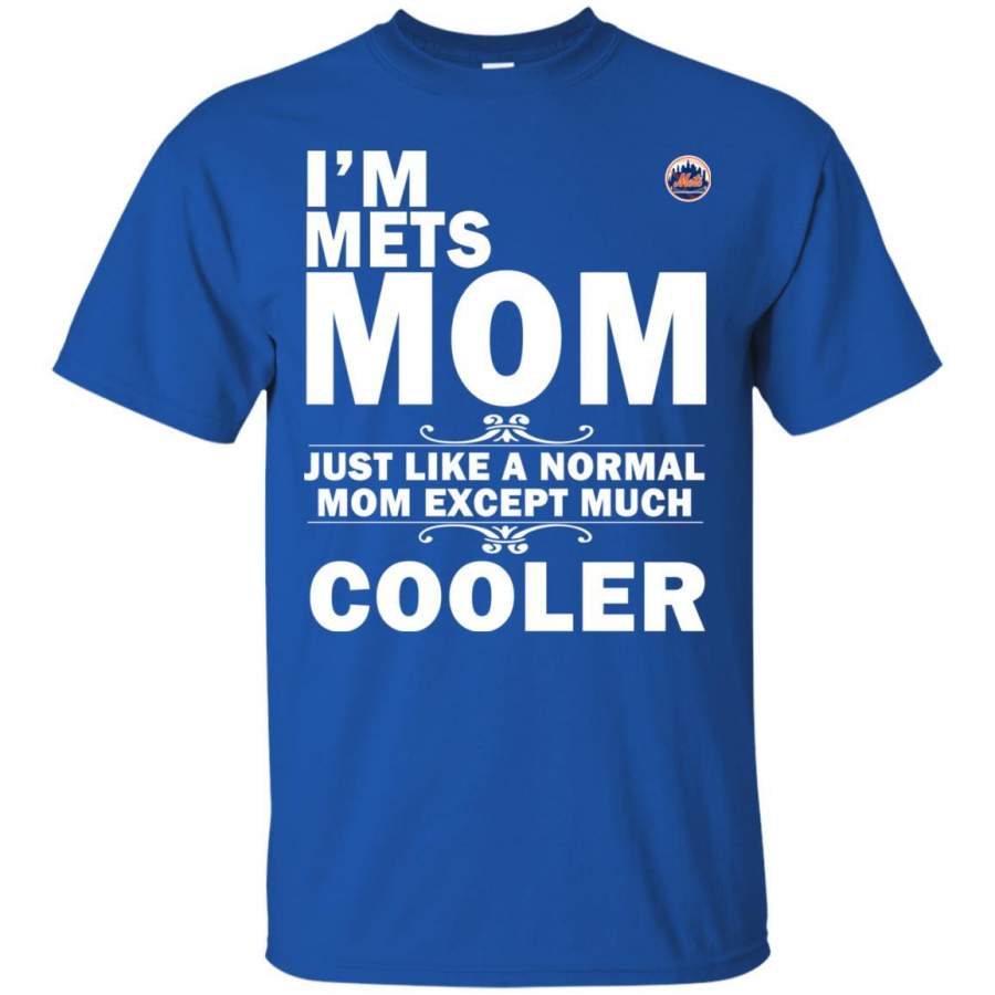 A Normal Mom Except Much Cooler New York Mets T Shirts