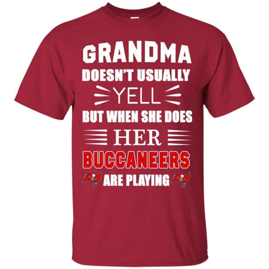 Grandma Doesn’t Usually Yell Tampa Bay Buccaneers T Shirts