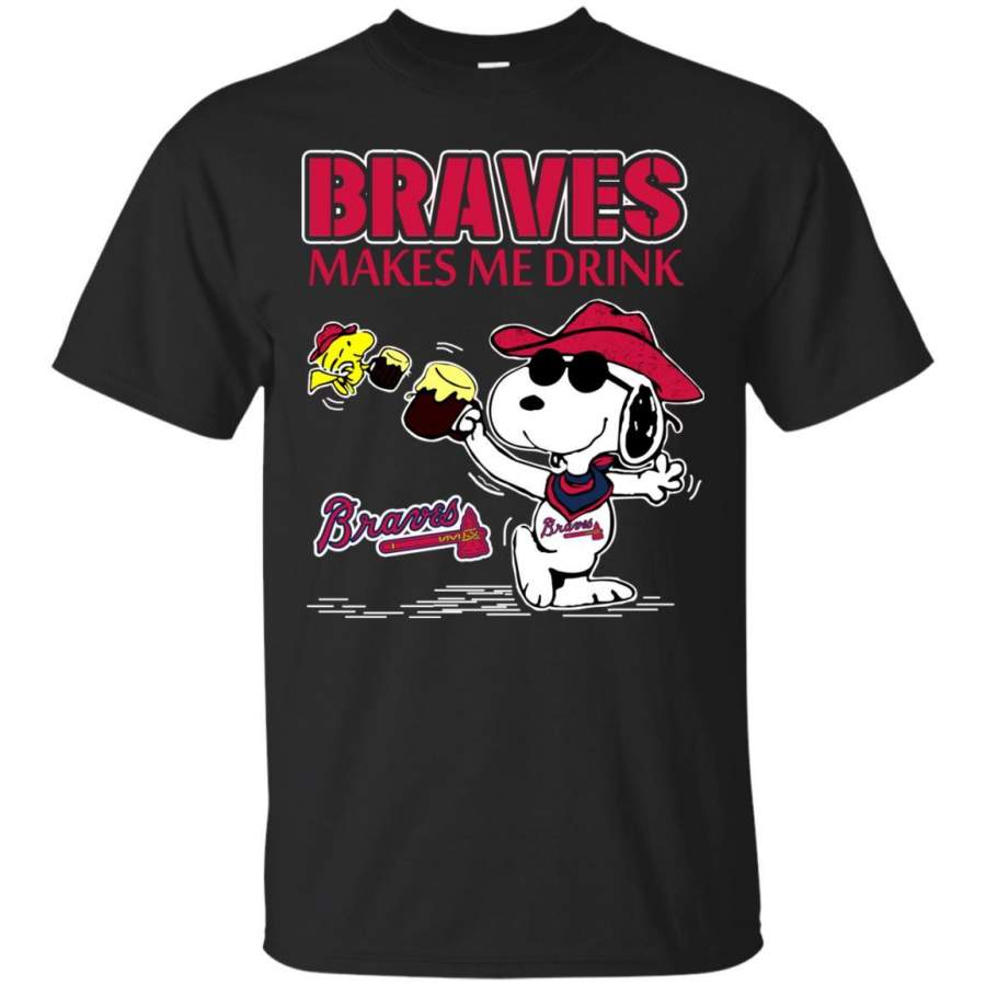 Atlanta Braves Makes Me Drinks T Shirts