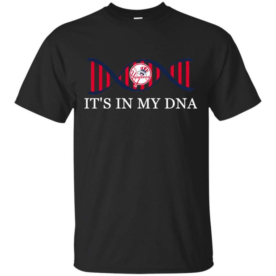 It’s In My DNA New York Yankees T Shirts