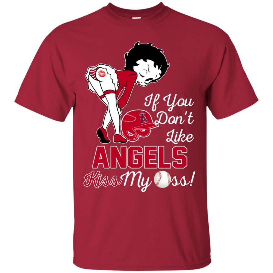 If You Don’t Like Los Angeles Angels Kiss My Ass BB T Shirts