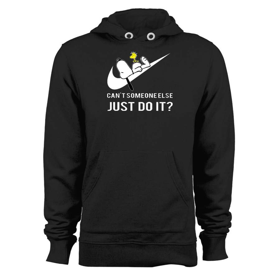 Cant Someone Else Just Do It Snoopy Unisex Hoodie