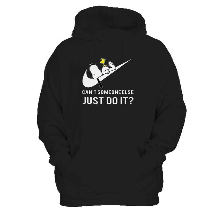 Cant Someone Else Just Do It Snoopy Man’s Hoodie