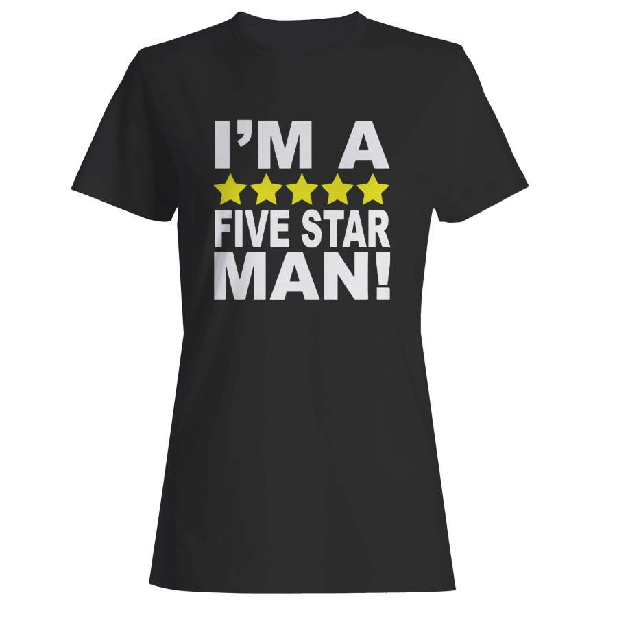 I’m A Five Star Man Woman’s T-Shirt