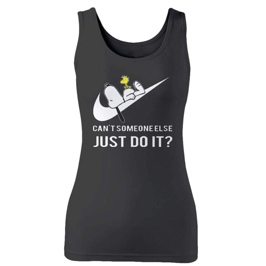 Cant Someone Else Just Do It Snoopy Woman’s Tank Top