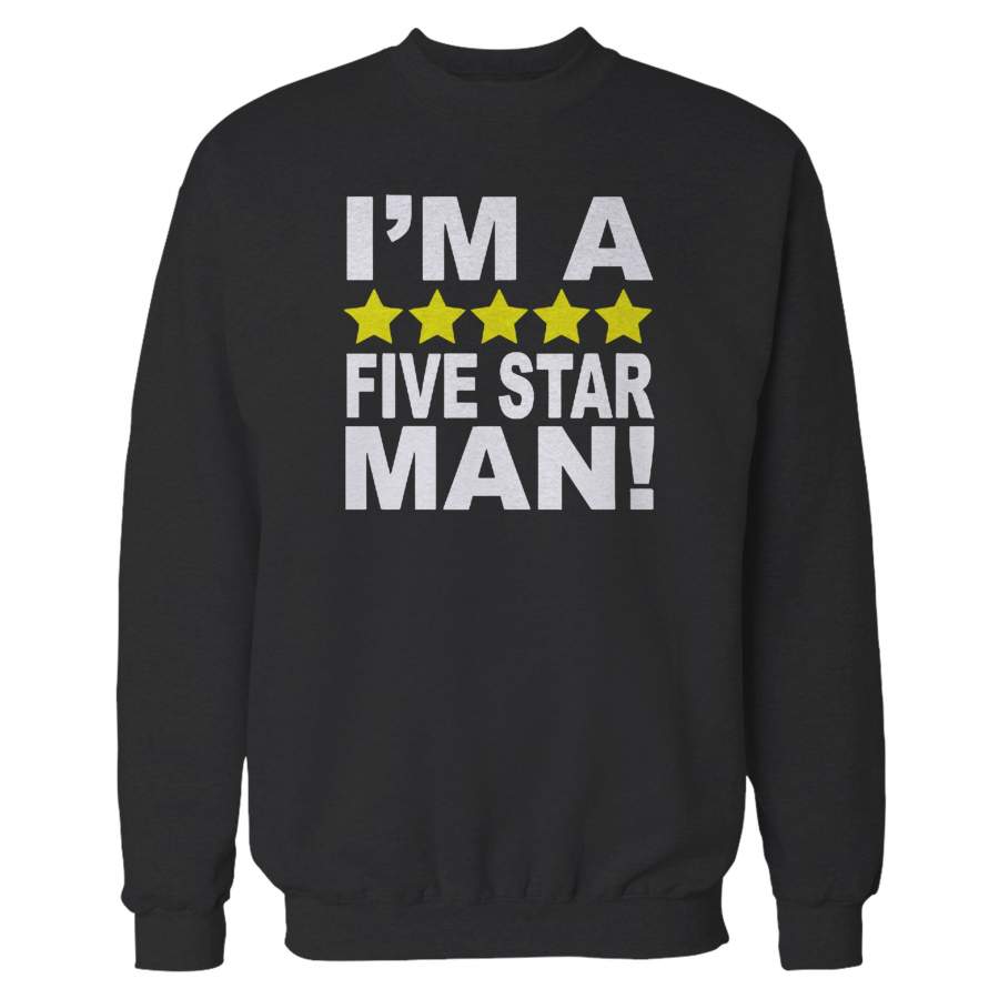 I’m A Five Star Man Sweatshirt