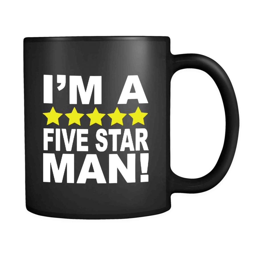 I’m A Five Star Man 11oz Mug