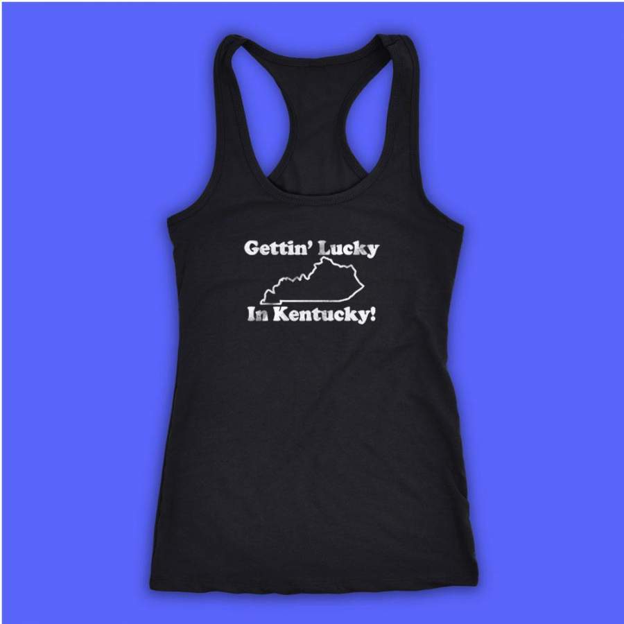 Getting Lucky Gettin In Kentucky Women’S Tank Top Racerback