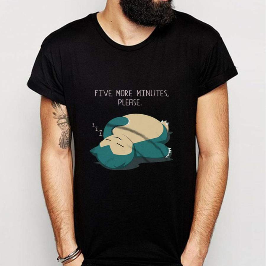 Five More Minutes Please Men’S T Shirt