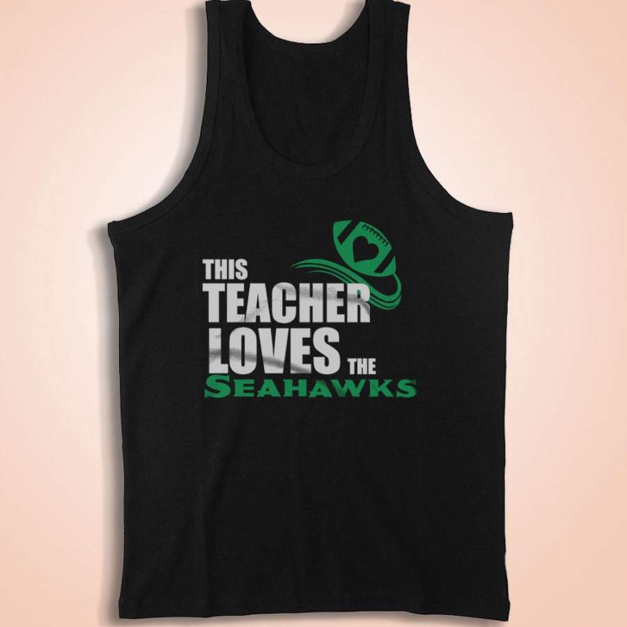 Great This Teacher Loves The Seahawks Seattle Seahawks Men’S Tank Top