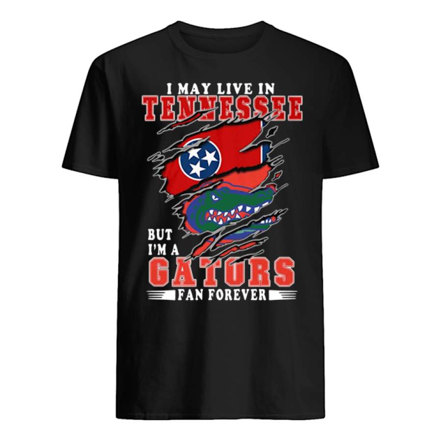 I May Live In Tennessee But I’m A Gators Fan Forever shirt by globalteeshop