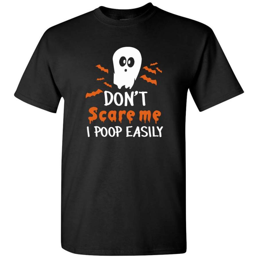 Ghost Don’t Scare Me I Poop Easily Halloween Gift Tee Shirt