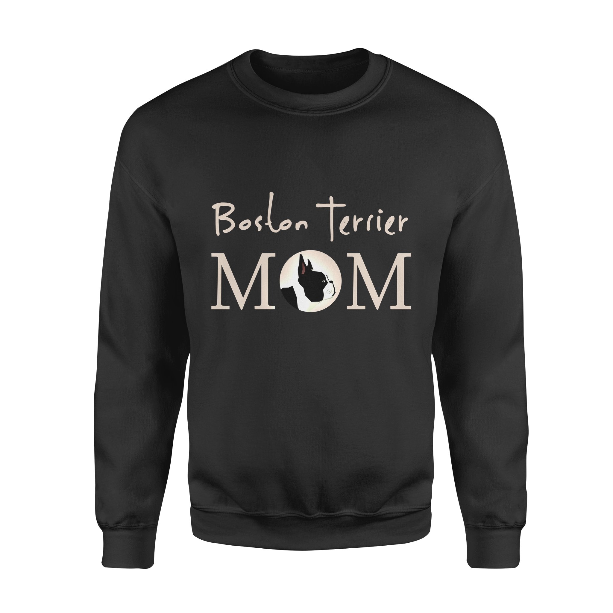 Dog gift idea Trendy Boston Terrier Mom Cute T-Shirt – Standard Fleece Sweatshirt