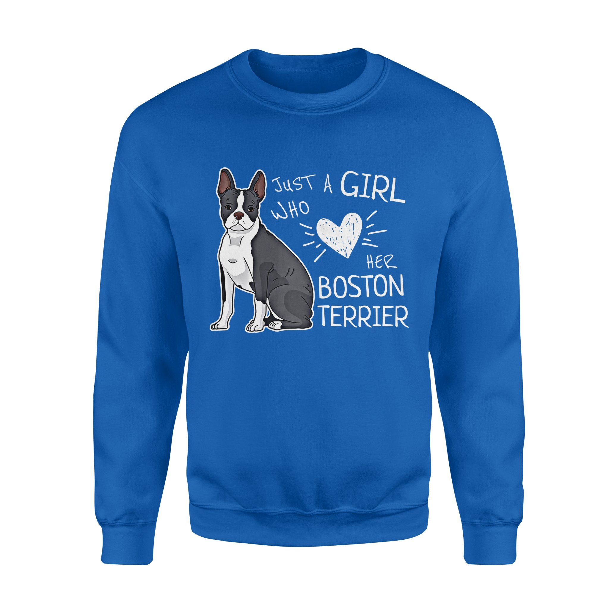 Dog gift idea Just A Girl Who Loves Her Boston Terrier T-Shirt – Standard Fleece Sweatshirt