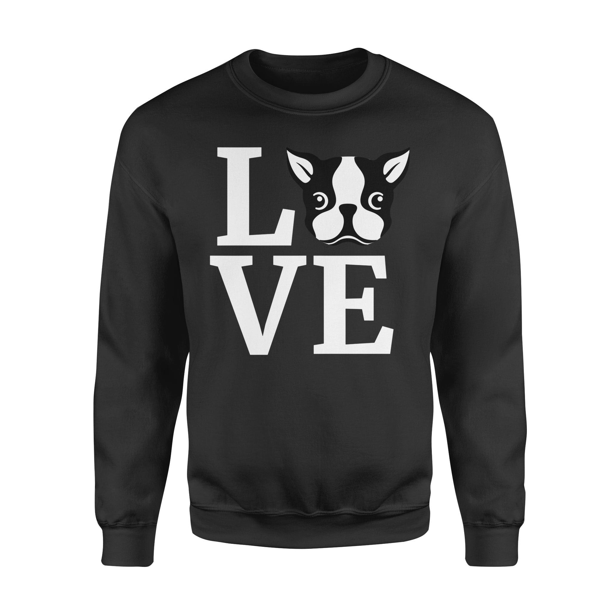 Dog gift idea Boston Terrier T-Shirt – Standard Fleece Sweatshirt