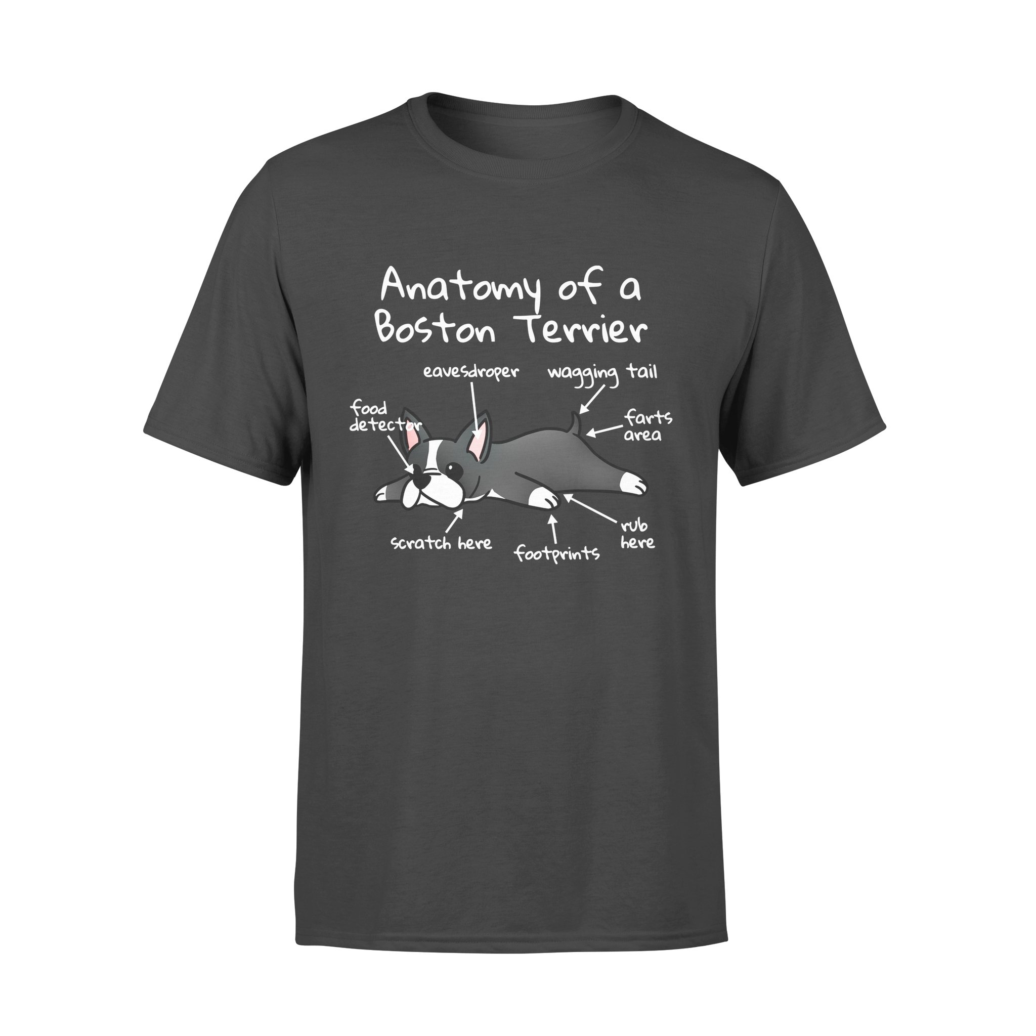 Dog gift idea Anatomy Of A Boston Terrier Funny T-Shirt – Standard T-shirt