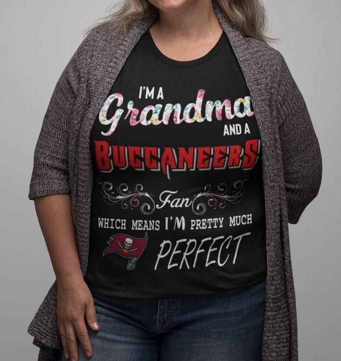 I’M A Grandma And Tampa Bay Buccaneers Fans Which Means I’M Pretty Much Tshirt Hoodie Sweater All-Over Print