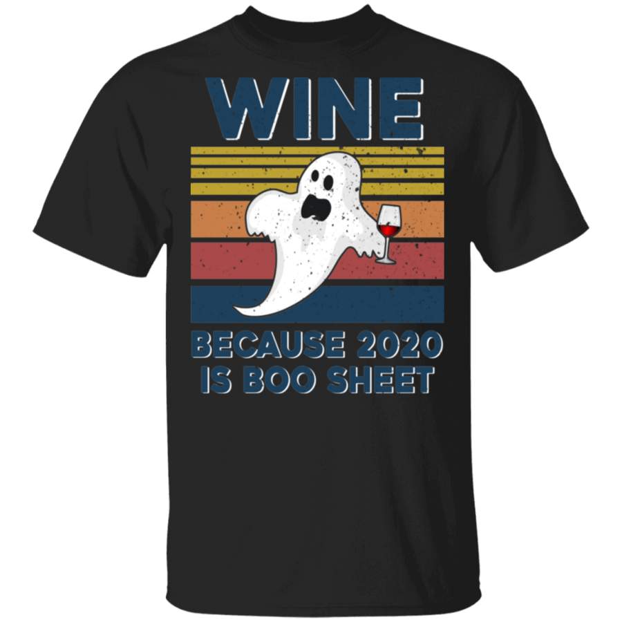 Halloween Wine Lover Shirt Vintage Retro Wine Because 2020 Is Boo Sheet Sarcasm Halloween Ghost Wine Lover Gifts Halloween T-Shirt