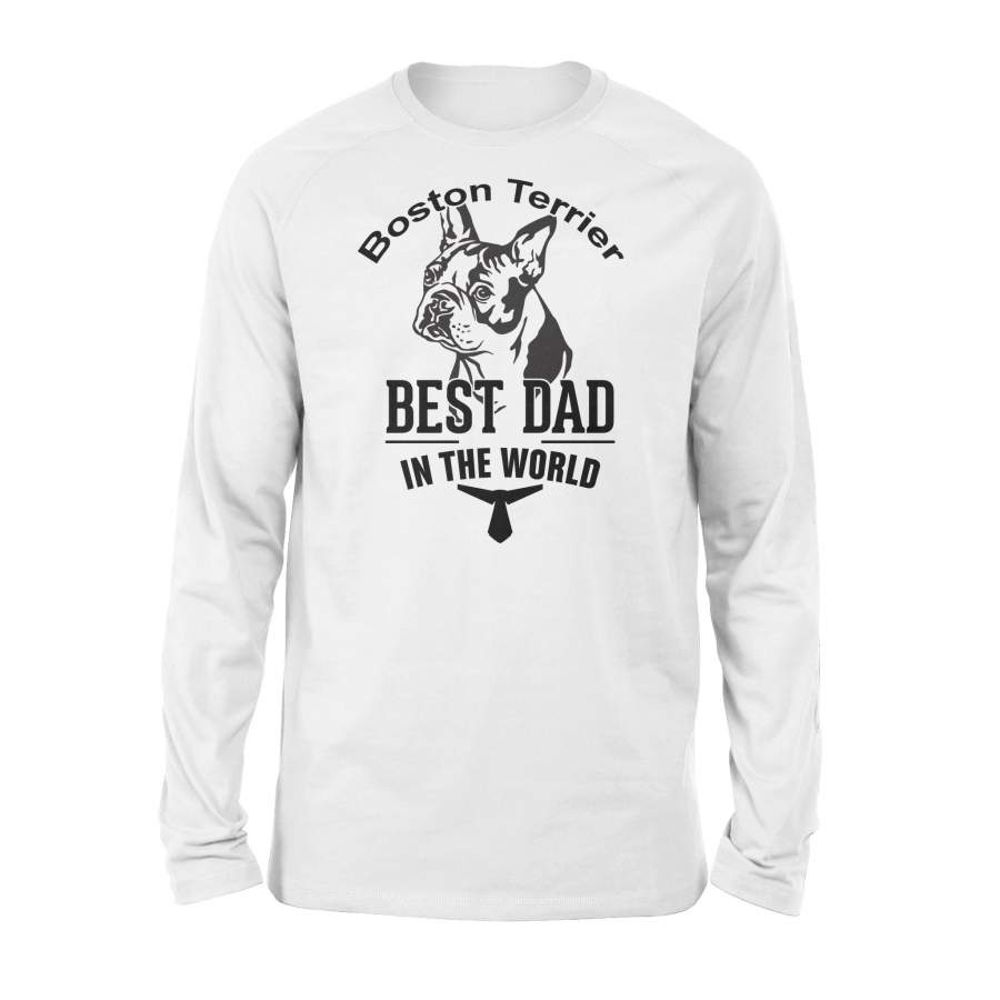 Father Best Dad In The World Boston Terrier Long Sleeve