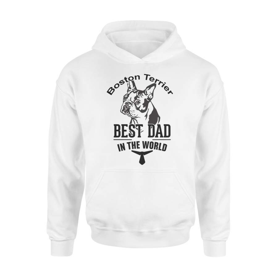 Father Gift Best Dad In The World Boston Terrier Hoodie