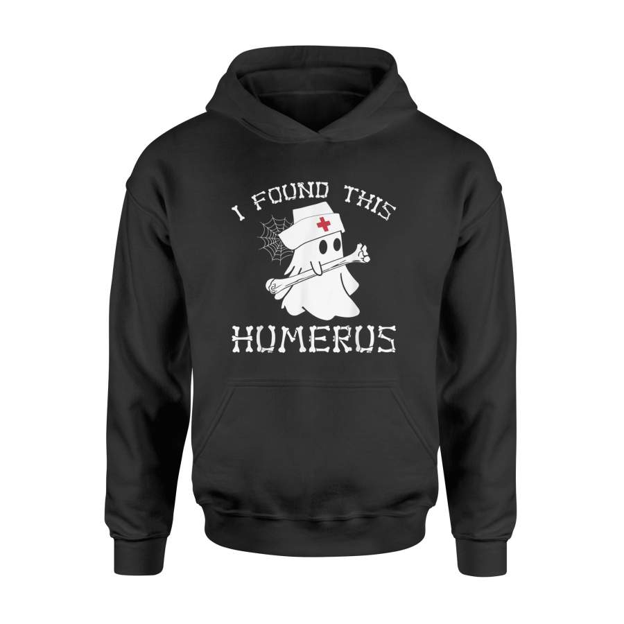 I Found This Humerus Boo Ghost Hold Bone Nurse Halloween Hoodie